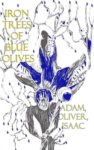 Iron Trees of Blue Olives