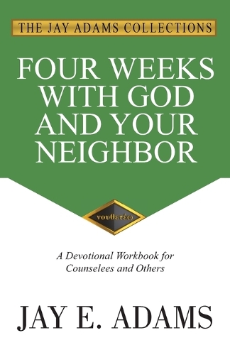Four Weeks with God and Your Neighbor