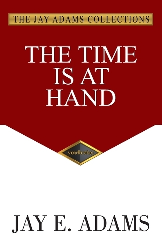 The Time Is At Hand