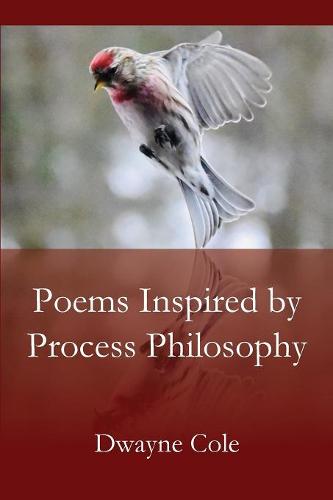 Poems Inspired by Process Philosophy