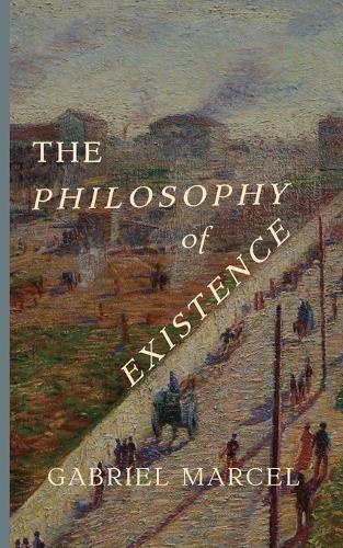 The Philosophy of Existence