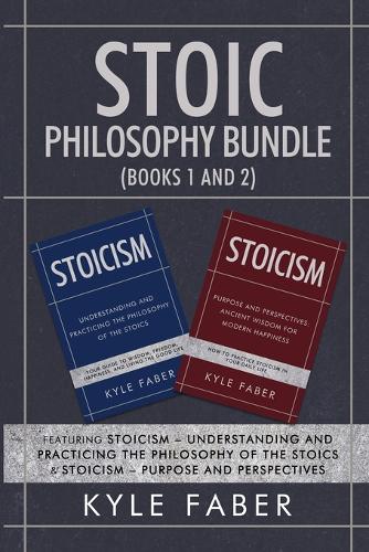 Stoic Philosophy Bundle (Books 1 and 2)
