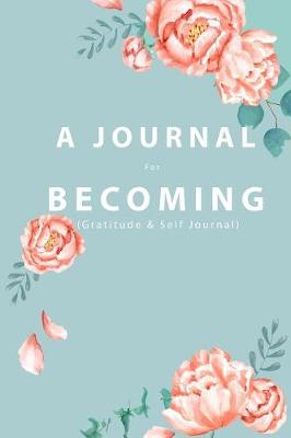 A JOURNAL For BECOMING
