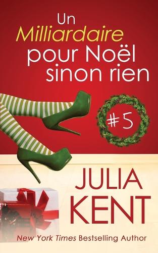 Un milliardaire pour noel sinon rien, tome 5