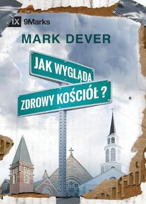 What Is a Healthy Church? / Jak wygląda zdrowy kościól?