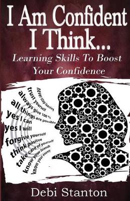 I Am Confident... I Think...