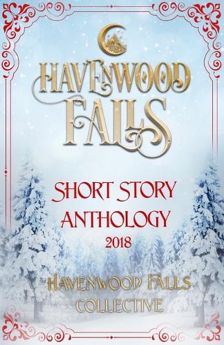 Havenwood Falls Short Story Anthology 2018