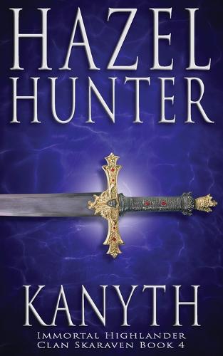 Kanyth (Immortal Highlander, Clan Skaraven Book 4)