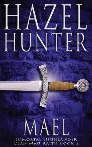 Mael (Immortal Highlander, Clan Mag Raith Book 2)