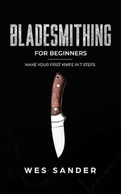 Bladesmithing for Beginners