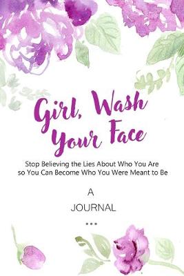 A Journal Girl, Wash Your Face