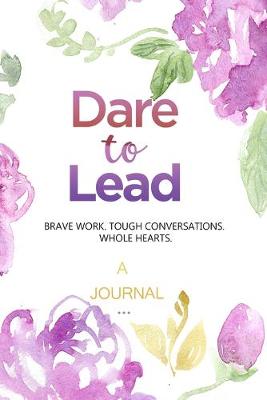 A Journal For Dare To Lead