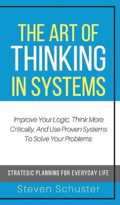 The Art of Thinking in Systems