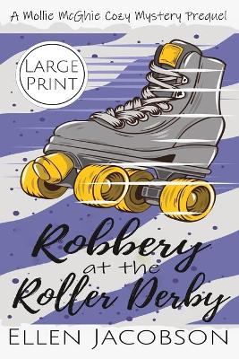 Robbery at the Roller Derby