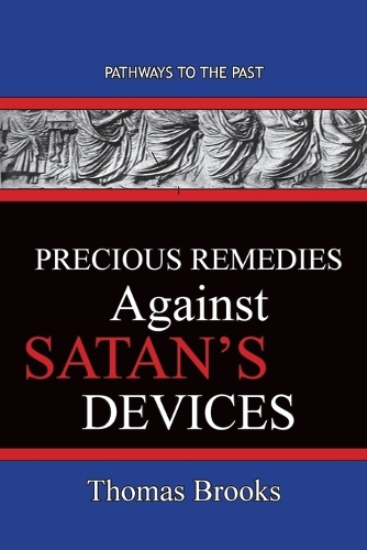 Precious Remedies Against Satan's Devices