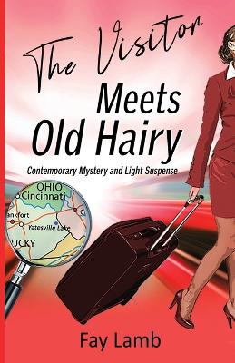 The Visitor Meets Old Hairy