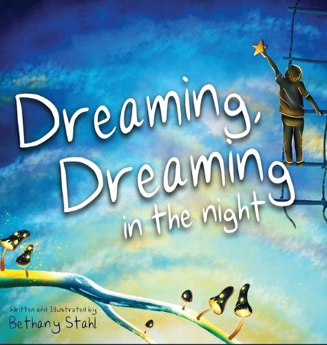 Dreaming, Dreaming, in the Night
