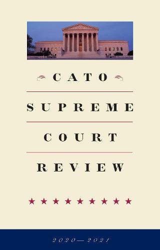 Cato Supreme Court Review