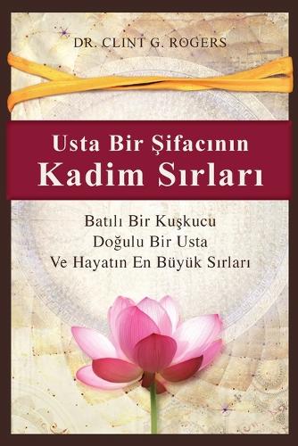 Usta Bir Şifacının Kadim Sırları