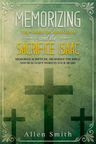 Memorizing the Story of Abraham and the Sacrifice Isaac