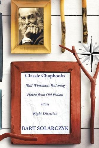 Classic Chapbooks By Bart Solarczyk