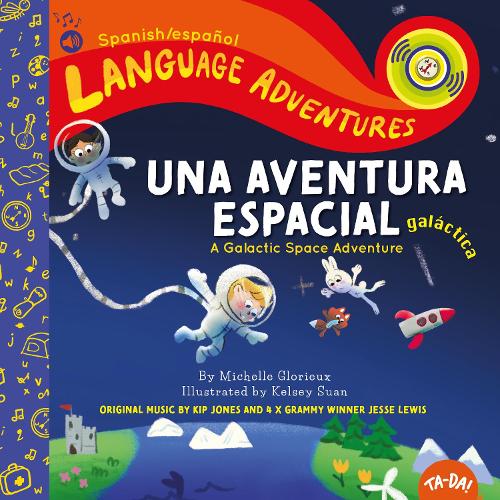 Una aventura espacial galactica (A Galactic Space Adventure, Spanish/espanol language edition)