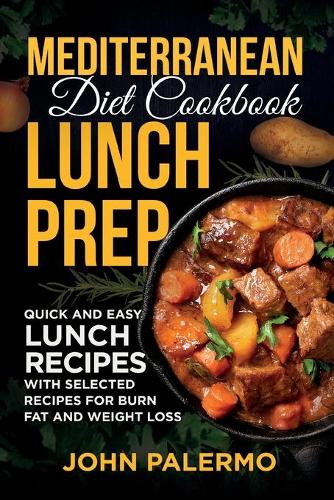 Mediterranean Diet Cookbook Lunch Prep for Beginners
