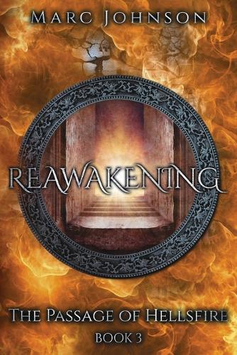 Reawakening (The Passage of Hellsfire, Book 3)