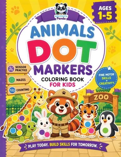 Dot Markers Animals Coloring Book for Kids Ages 1-5