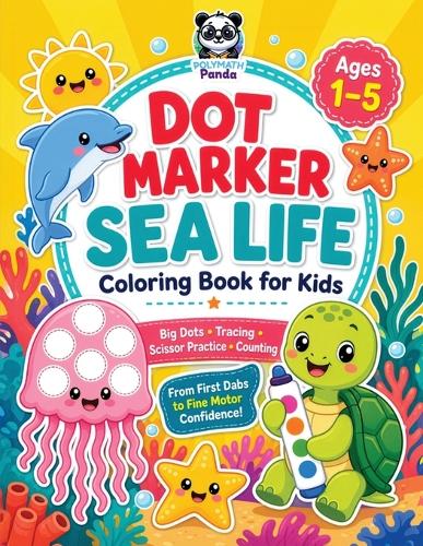 Dot Marker Sea Life Coloring Book for Kids Ages 1-5