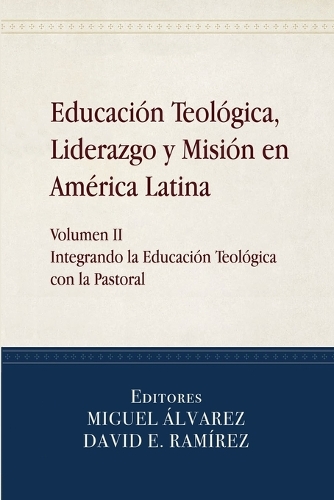 Educación Teológica, Liderazgo y Misión en América Latina