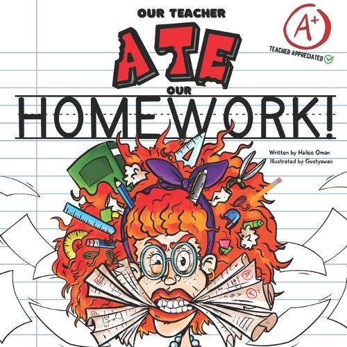 Our Teacher Ate Our Homework!