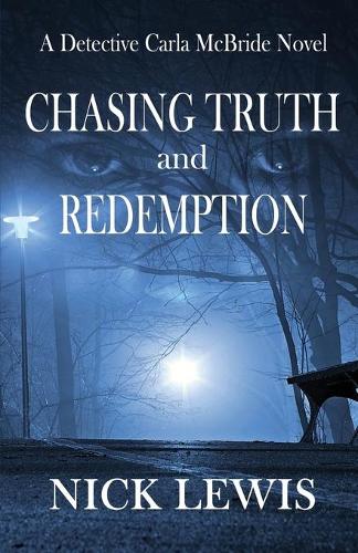 The Detective Carla McBride Chronicles Chasing Truth and Redemption