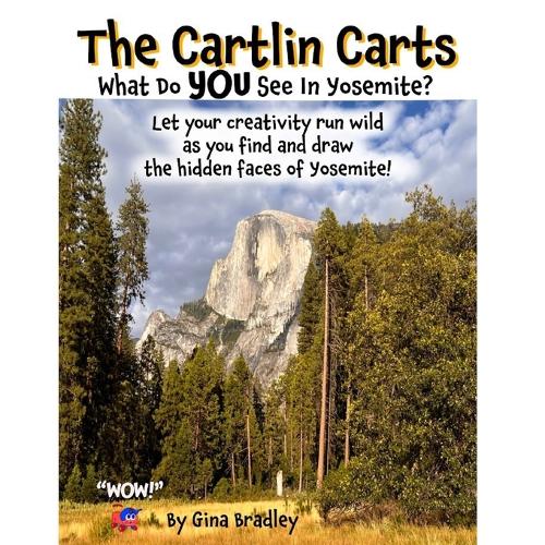 The Cartlin Carts What Do YOU See In Yosemite?