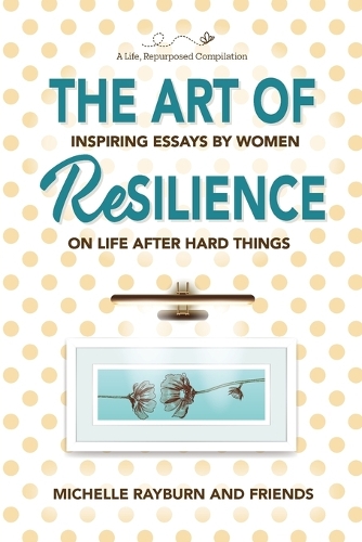 The Art of Resilience