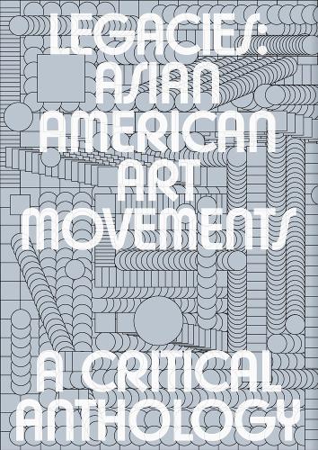Legacies: Asian American Art Movements
