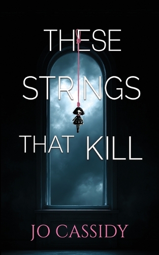 These Strings That Kill
