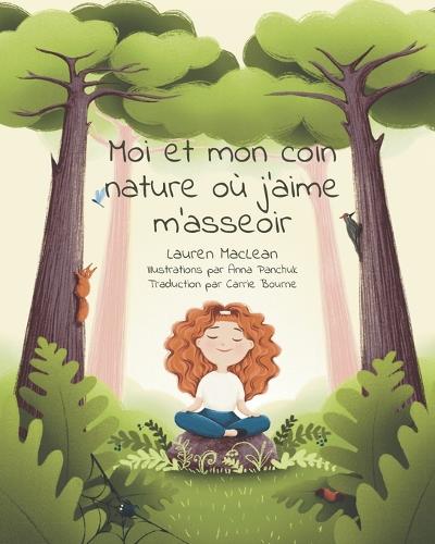 Moi et Mon Coin nature Ou J'aime M'asseoir