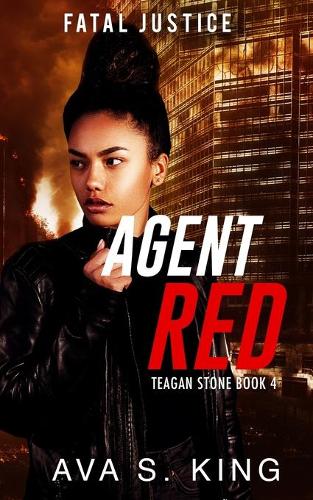 Agent Red-Fatal Justice Teagan Sone Book 4