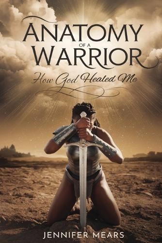 Anatomy of a Warrior