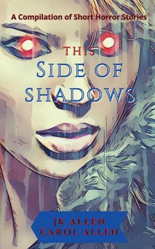 This Side of Shadows