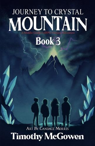 Journey to Crystal Mountain Book 3
