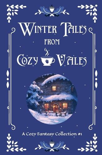 Winter Tales From Cozy Vales