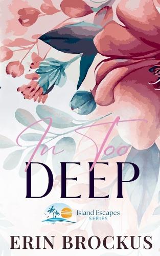 In Too Deep