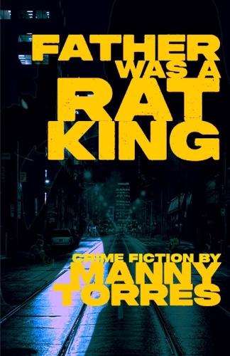 Father Was A Rat King