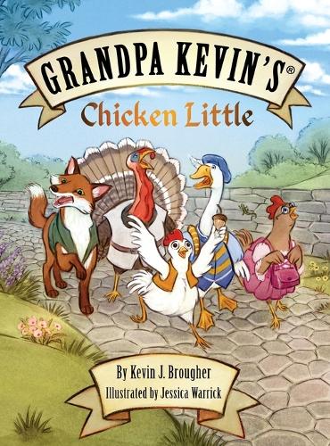 Grandpa Kevin's...Chicken Little