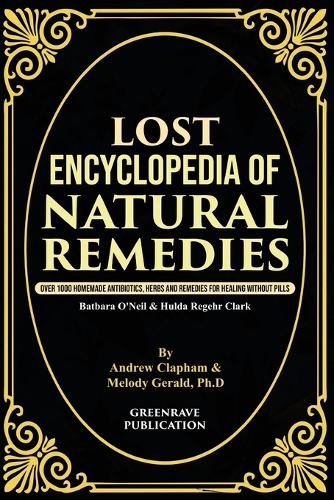 Lost Encyclopedia of Natural Remedies