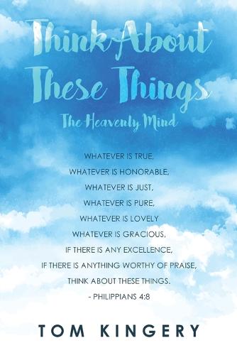Think about These Things