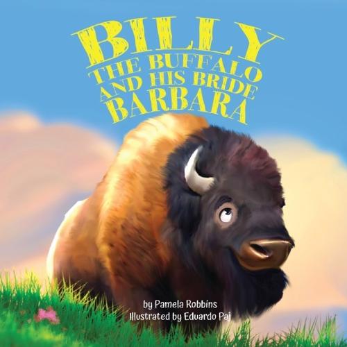 Billy the Buffalo and His Bride Barbara
