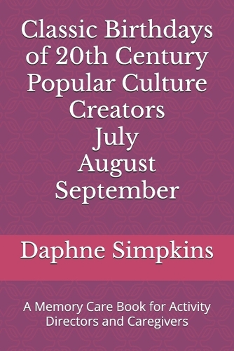 Classic Birthdays of 20th Century Popular Culture Creators July August September